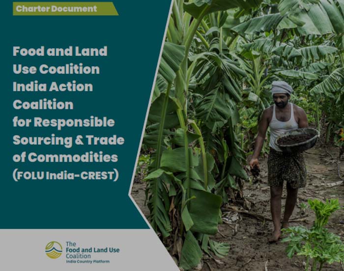 Food and Land Use Coalition India Action Coalition for Responsible Sourcing & Trade of Commodities (FOLU India-CREST)