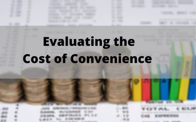 Evaluating the Cost of Convenience